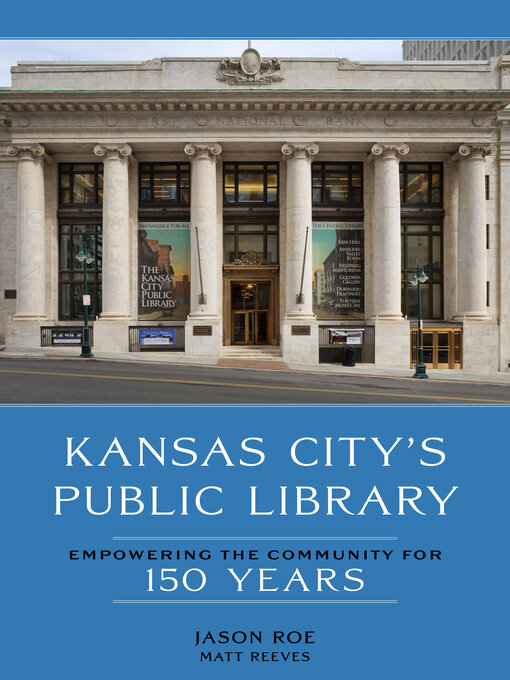 Title details for Kansas City's Public Library by Jason Roe - Available